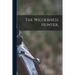 The Wilderness Hunter;