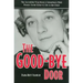 The Good-Bye Door: The Incredible True Story of America's First Female Serial Killer to Die in the Chair