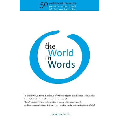 The World in Words: Fifty Professional Translators Provide a Unique Insight into Their Country's Culture