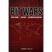 Bit Wars: Cyber Crime, Hacking & Information Warfare
