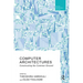 Computer Architectures: Constructing the Common Ground