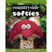 Countryside Softies: 28 Handmade Wood Creatures to Stitch
