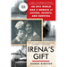 Irena's Gift: An Epic WWII Memoir of Sisters, Secrets, and Survival