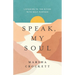 Speak, My Soul: Listening to the Divine with Holy Purpose