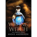 The Wrong Witch Complete Series