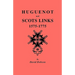 Huguenot and Scots Links, 1575-1775