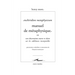 Manuel de Metaphysique: Ou Dissertation Courte Et Claire Sur Les Substances Incorporelles