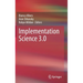Implementation Science 3.0