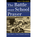 The Battle Over School Prayer: How Engel V. Vitale Changed America