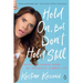 Hold On, But Don't Hold Still: Hope and Humor from My Seriously Flawed Life