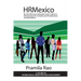 Human Resource Management in Mexico: Perspectives for Scholars and Practitioners