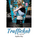 Trafficked