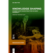 Knowledge Shaping: Student Note-Taking Practices in Early Modernity