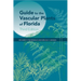 Guide to the Vascular Plants of Florida, Third Edition