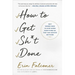 How to Get Sh*t Done: Why Women Need to Stop Doing Everything So They Can Achieve Anything
