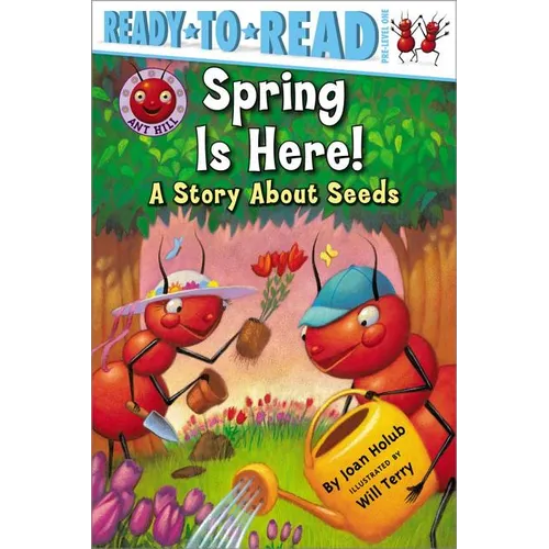 Spring Is Here!: A Story about Seeds (Ready-To-Read Pre-Level 1)