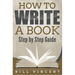 How to Write a Book: Step by Step Guide