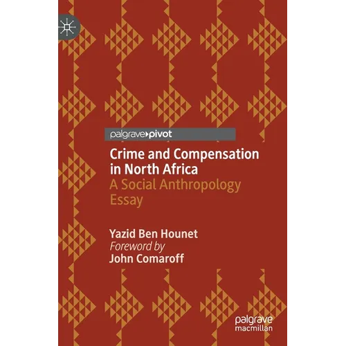 Crime and Compensation in North Africa: A Social Anthropology Essay