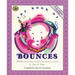 The Book of Bounces: Wonderful Songs and Rhymes Passed Down from Generation to Generation for Infants & Toddlers