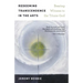 Redeeming Transcendence in the Arts: Bearing Witness to the Triune God