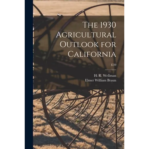 The 1930 Agricultural Outlook for California; E39