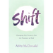 Shift: Changing Our Focus to See the Presence of God