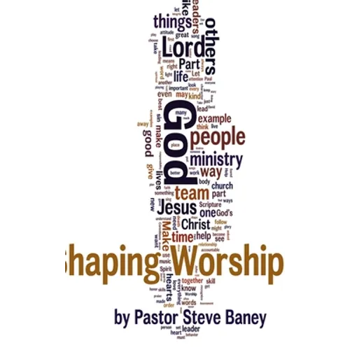 Shaping Worship - 70 Devotions For Worship Leaders and Teams