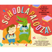Schoolapalooza: A Silly Alphabet of 26 Schooltime Poems