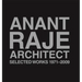 Anant Raje Architect: Selected Works, 1971-2009
