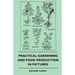 Practical Gardening And Food Production In Pictures