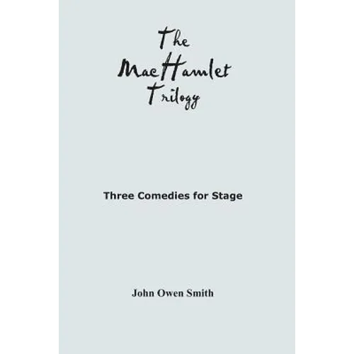 The MacHamlet Trilogy