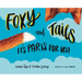 Foxy and Tails
