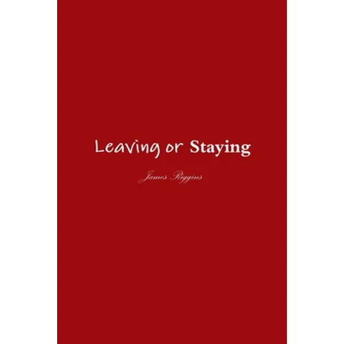 Leaving or Staying