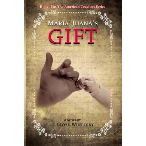 Maria Juana's Gift