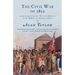 The Civil War of 1812: American Citizens, British Subjects, Irish Rebels, & Indian Allies