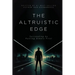 The Altruistic Edge: Succeeding by Putting Others First