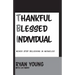 Thankful, Blessed Individual: Never Stop Believing in Miracles