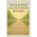 Walking Each Other Home: A Caregiver's Devotional