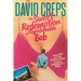 The Sweet Redemption of Reprehensible Bob: A Hollywood Satire about One Man's Obsession with Breasts and One Woman's Unquenchable Thirst for Revenge