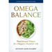 Omega Balance: Nutritional Power for a Happier, Healthier Life