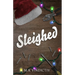 Sleighed