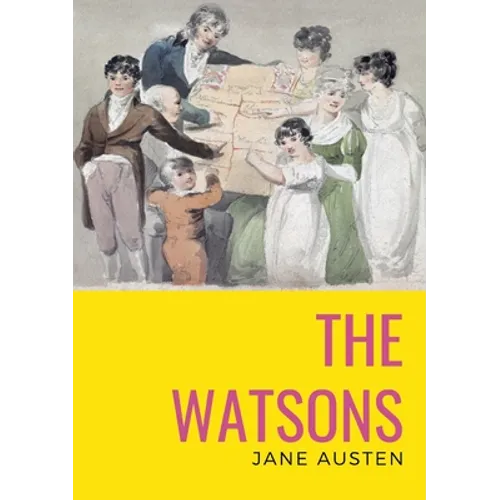 The watsons: the unfinished novel by Jane Austen