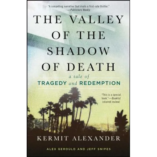 The Valley of the Shadow of Death: A Tale of Tragedy and Redemption