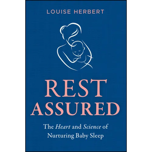 Rest Assured: The Heart and Science of Nurturing Baby Sleep