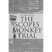 The Transcript of the Scopes Monkey Trial: Complete and Unabridged