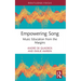 Empowering Song: Music Education from the Margins