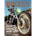 Bikers. Legend, Legacy and Life