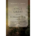 Once Great but now Forgotten: Nineteenth-Century American Landscape Painters: With Actual and Current Equivalent Auction Prices, 1946-2015
