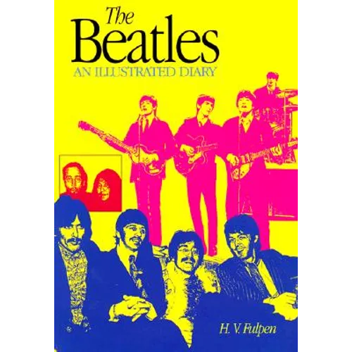 The Beatles: An Illustrated Diary Third Edition