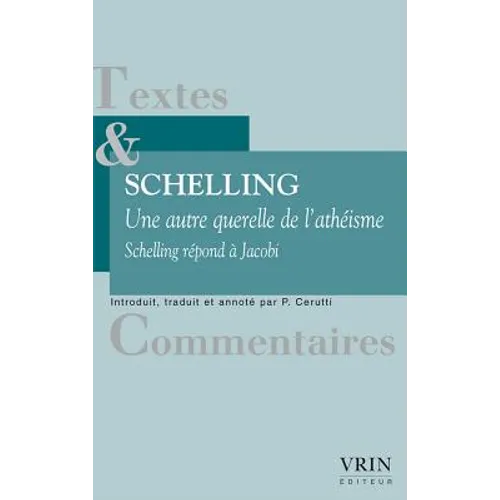 Une Autre Querelle de l'Atheisme: Schelling Repond a Jacobi
